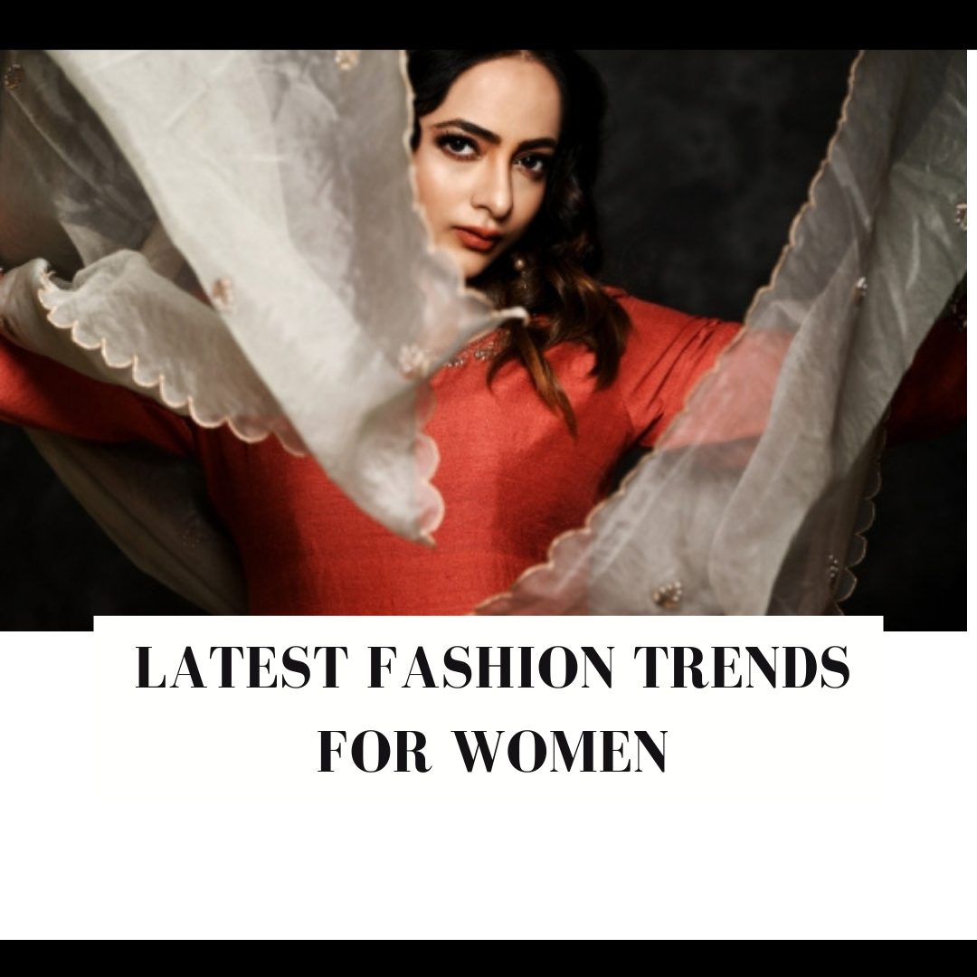 The Ultimate Guide to the Latest Fashion Trends for Women